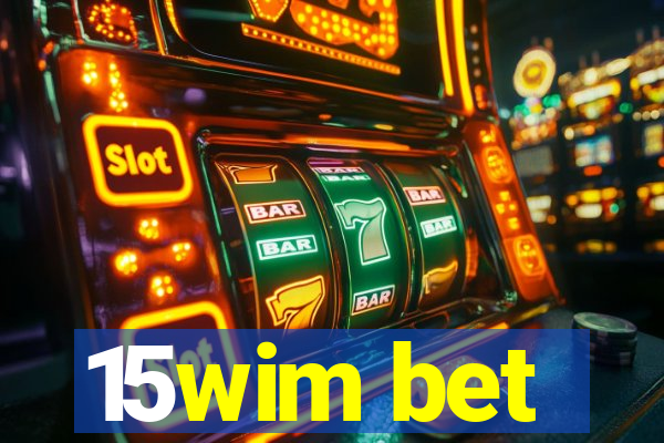 15wim bet